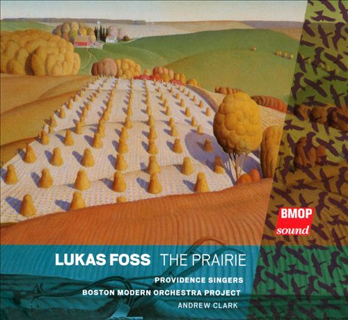 Lukas Foss: The Prairie